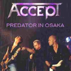 Accept : Predator in Osaka